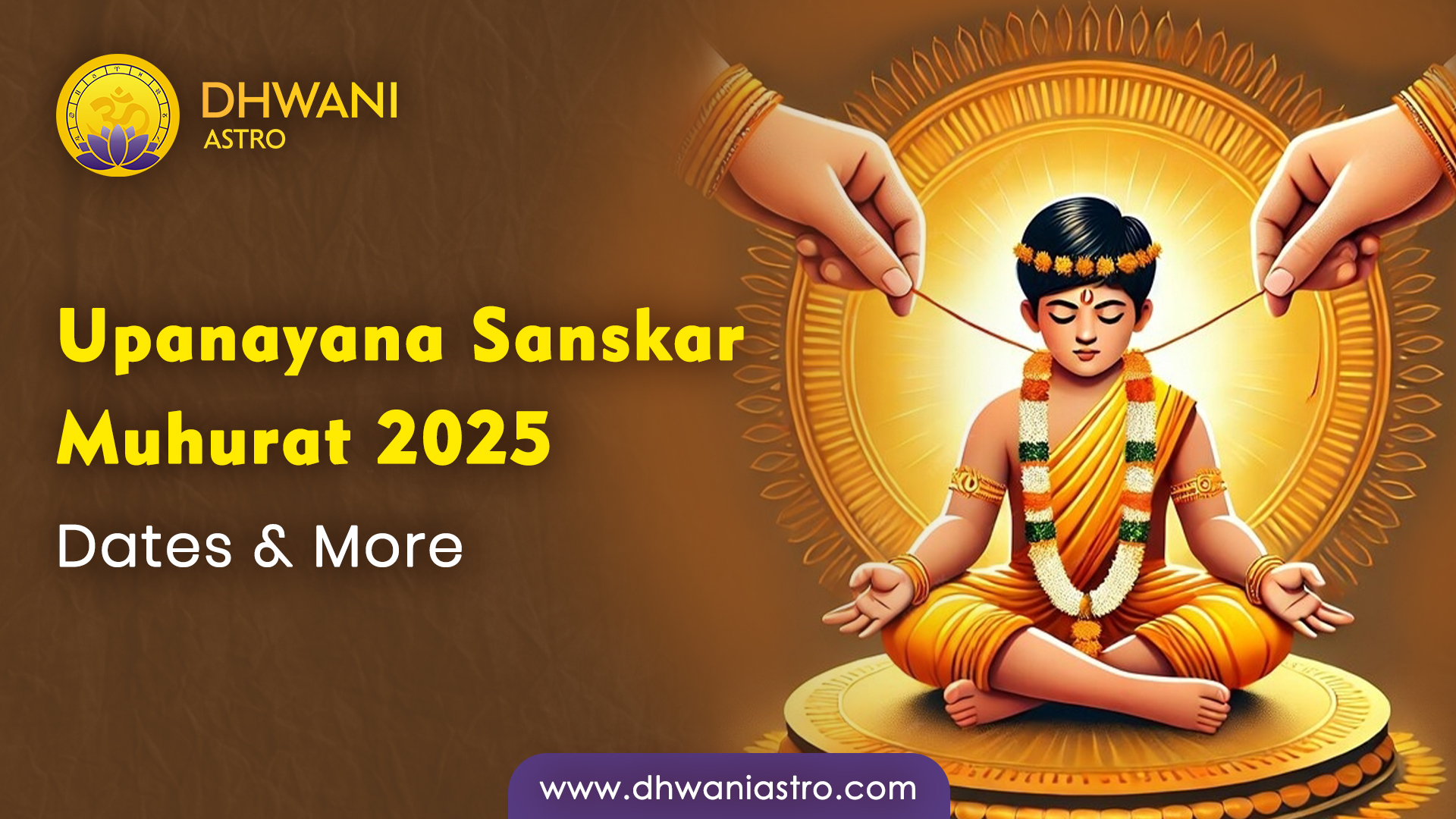 Upanayana Sanskar Muhurat 2025 Dates & More